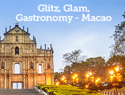 Glitz, Glam, Gastronomy - Macao Glitz, Glam, Gastronomy - Macao