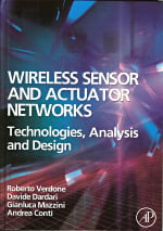 Wireless Sensor and Actuator Networks: Technologies, Analysis and Design