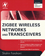 ZigBee Wireless Networks and Transceivers