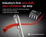Industry's First Zero-Drift, Zero-Crossover Op Amp