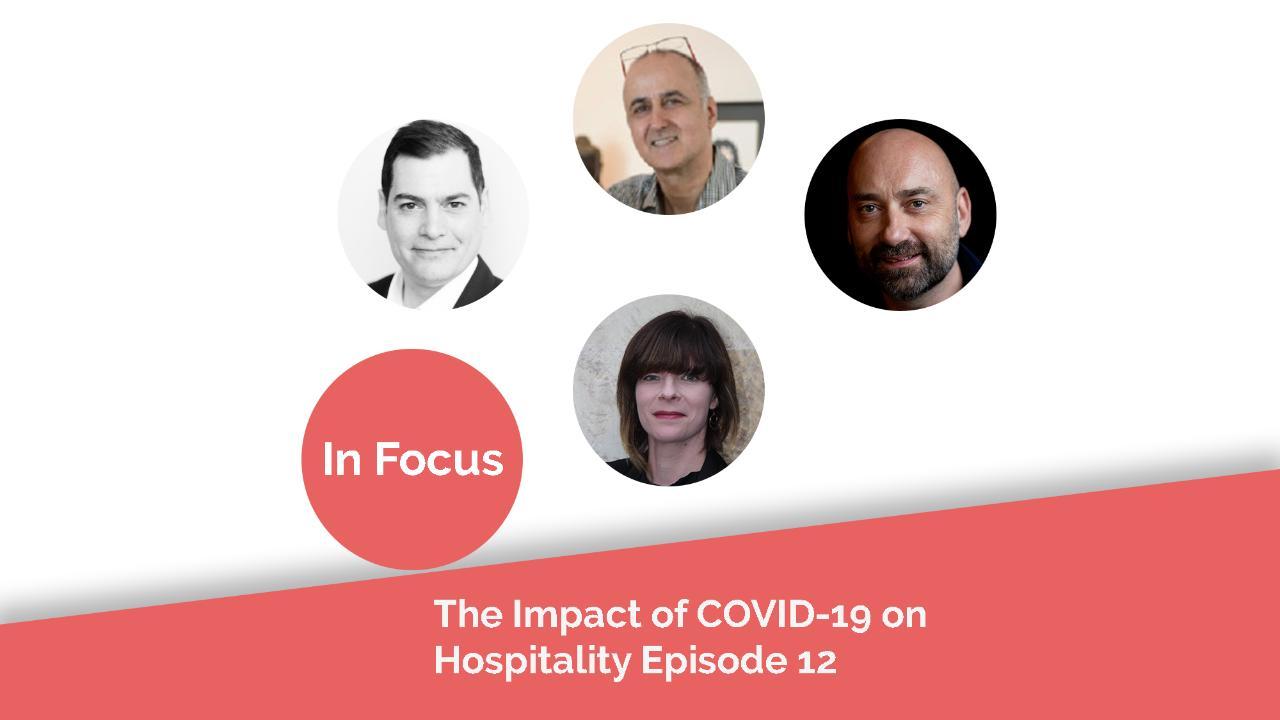 In Focus The Impact of COVID-19 on Hospitality Episode 12