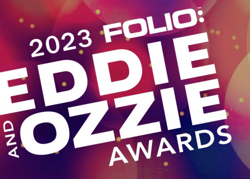 Folio Eddie and Ozzie Awards 2023 Publishing Editorial Design Journalism