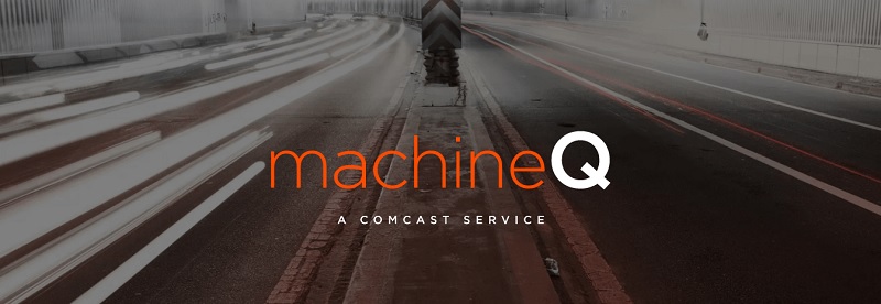 Comcast machineQ IoT Comcast