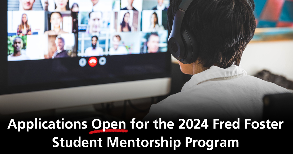 Student on virtual call featuring text Applications Open for the 2024 Fred Foster Student Mentorship Program
