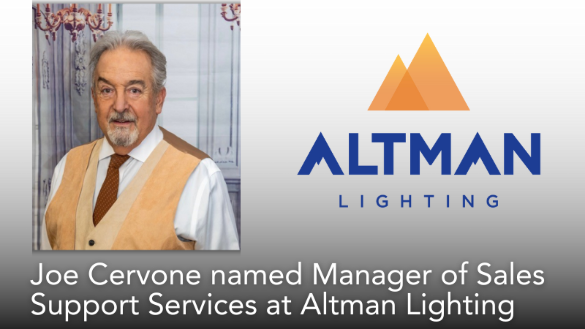 Joe Cervone Manager of Sales Support Services Altman Lighting