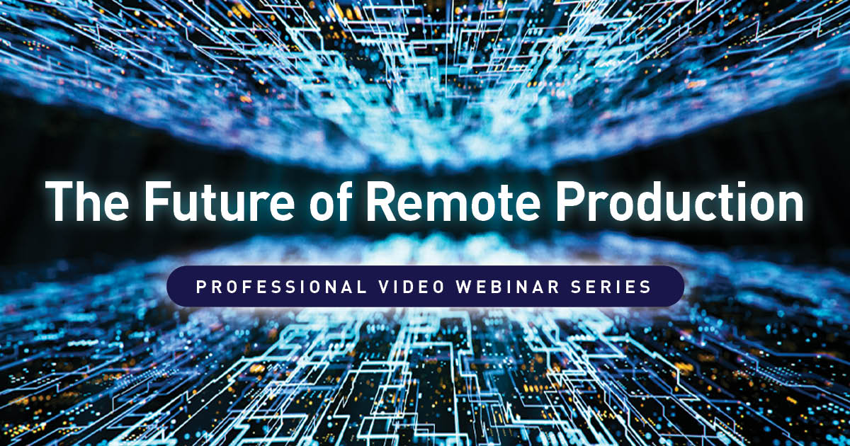 Join Panasonic on Nov 10 2021 at 1pm ET as they discuss the latest trends in remote production 