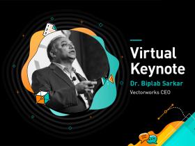 Virtual Keynote by Dr. Biplap Sarkar, Vectorworks CEO