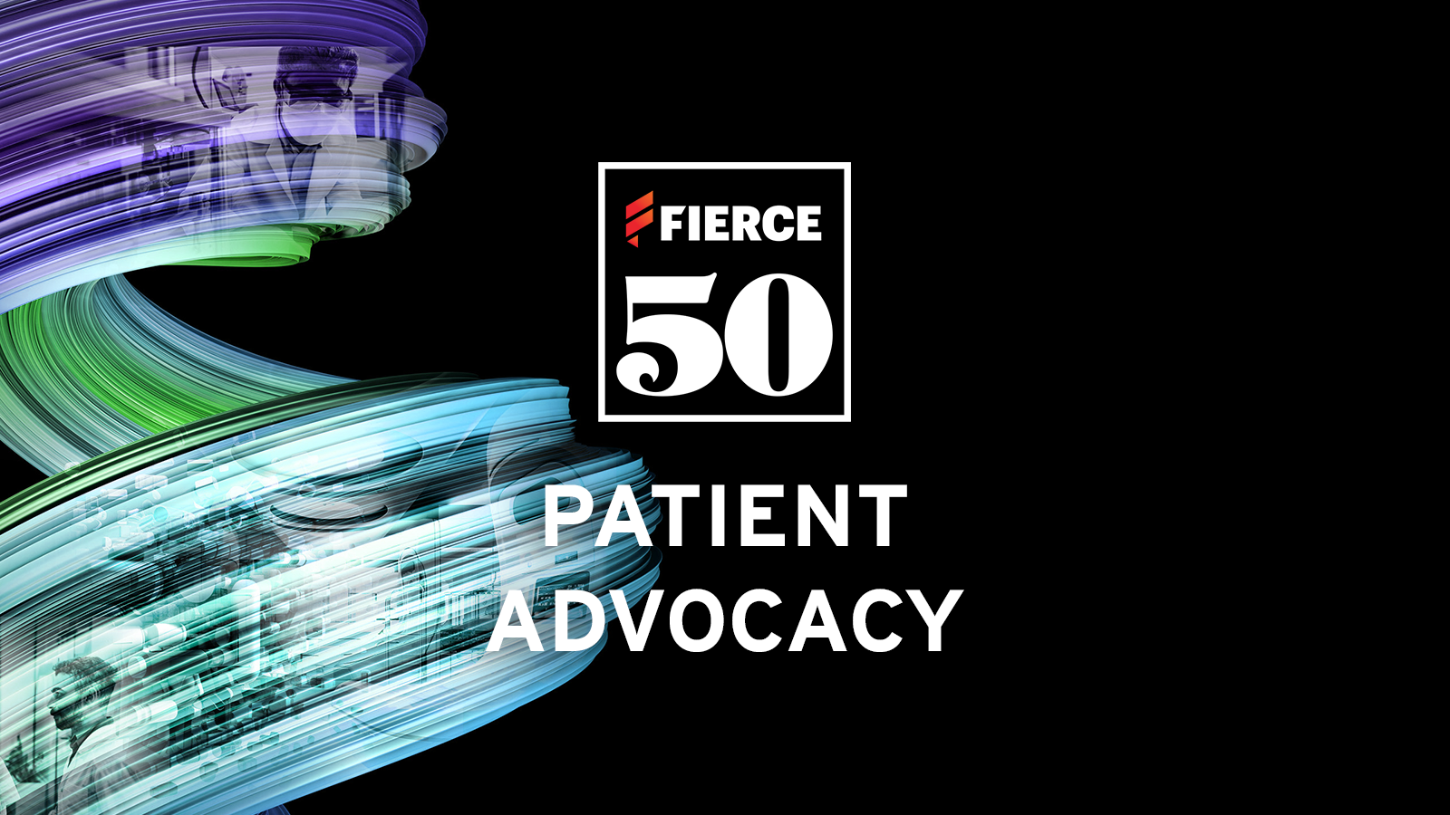 Fierce 50 honorees - Patient Advocacy 