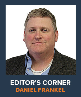 Dan Frankel Editor's Corner Dan Frankel